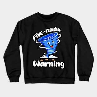 Cute Fivenado Warning 5th Birthday Tornado Boy Girl Kids Crewneck Sweatshirt